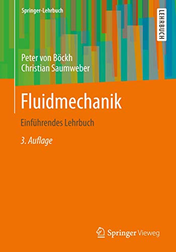 Fluidmechanik: Einführendes Lehrbuch von Springer Vieweg