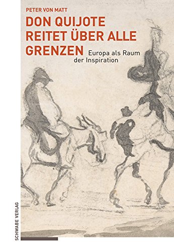 Don Quijote reitet über alle Grenzen: Europa als Raum der Inspiration