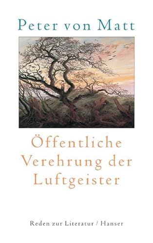 Öffentliche Verehrung der Luftgeister: Reden zur Literatur von Carl Hanser Verlag GmbH & Co. KG