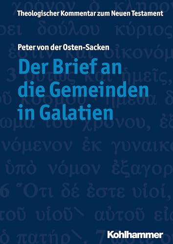 Der Brief an die Gemeinden in Galatien (Theologischer Kommentar zum Neuen Testament (ThKNT), 9, Band 9) von Kohlhammer W.