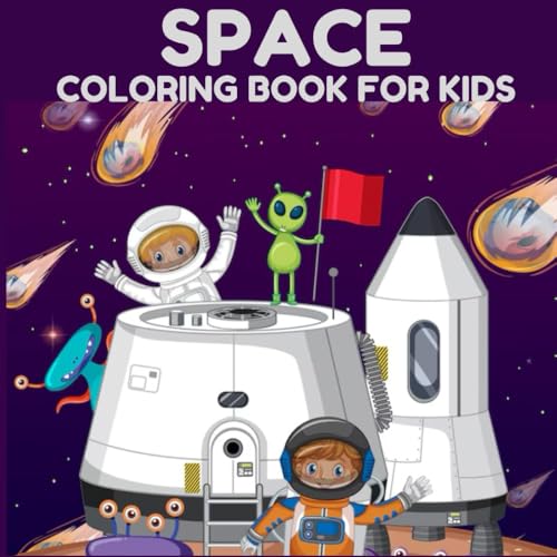 Space Coloring Book for Kids: Outer Space Coloring with Planets: Astronauts Space Ships Rockets von Independently published