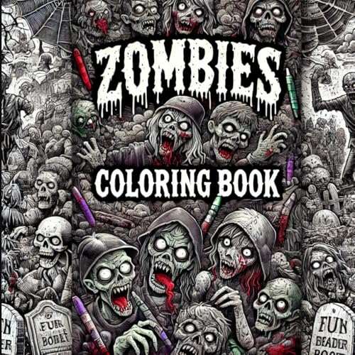 Zombies Colouring Book: Creativity with Spooky Fun: A Thrilling Zombie Coloring Adventure for Kids, Teens, and Adults von Independently published