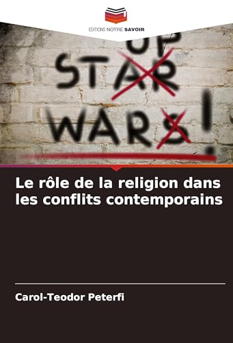 Le rôle de la religion dans les conflits contemporains von VDM Verlag