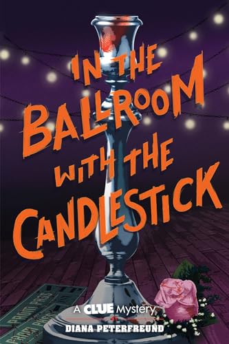 In the Ballroom With the Candlestick: A Clue Mystery, Book Three (Clue Mysteries, 3) von Harry N. Abrams