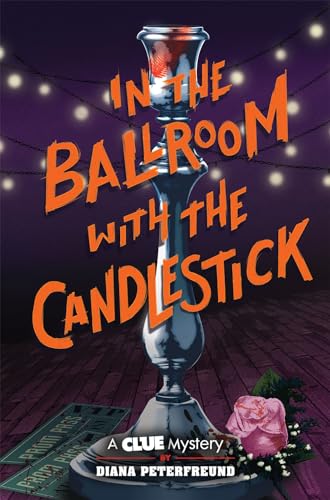In the Ballroom With the Candlestick: A Clue Mystery, Book Three (Clue Mysteries, 3) von Harry N. Abrams