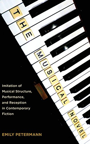 The Musical Novel: Imitation of Musical Structure, Performance, and Reception in Contemporary Fiction (European Studies in North American Literature and Culture) von Camden House (NY)