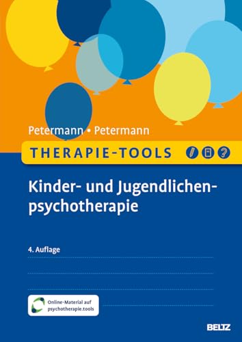 Therapie-Tools Kinder- und Jugendlichenpsychotherapie: Mit Online-Material (Beltz Therapie-Tools) von Beltz
