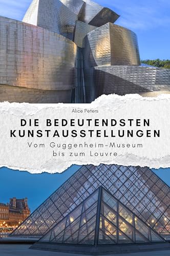 Die bedeutendsten Kunstausstellungen: Vom Guggenheim-Museum bis zum Louvre. Das perfekte Geschenk für Männer und Frauen zu Weihnachten und Geburtstag von FlipFlop