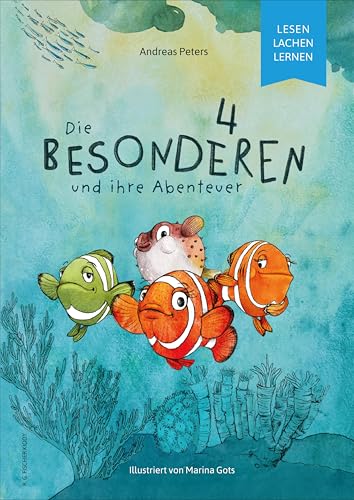 Die Besonderen 4 und ihre Abenteuer: Illustriert von Marina Gots Die Besonderen 4 und ihre Abenteuer: Illustriert von Marina Gots von Fischer, R. G.