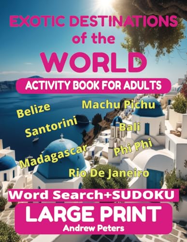 Exotic Destinations of the World Large Print Word Search and Sudoku Activity Book for Adults von Independently published