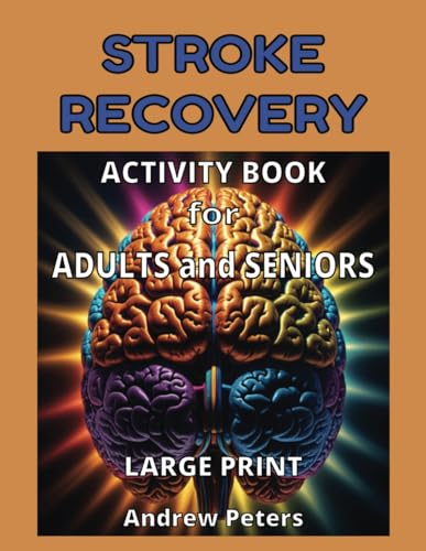 Stroke Recovery Activity Book for Adults and Seniors (Large Print) von Independently published