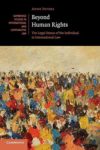 Beyond Human Rights: The Legal Status of the Individual in International Law (Cambridge Studies in International and Comparative Law, 126, Band 126) von Cambridge University Press