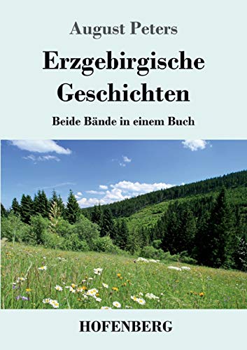 Erzgebirgische Geschichten: Beide Bände in einem Buch