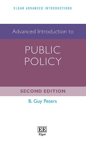Advanced Introduction to Public Policy: Second Edition (Elgar Advanced Introductions)