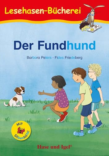 Der Fundhund / Silbenhilfe: Schulausgabe (Lesen lernen mit der Silbenhilfe) von Hase und Igel Verlag