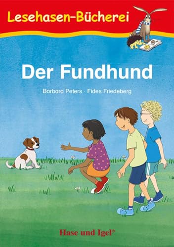 Der Fundhund: Schulausgabe (Lesehasen-Bücherei) von Hase und Igel Verlag