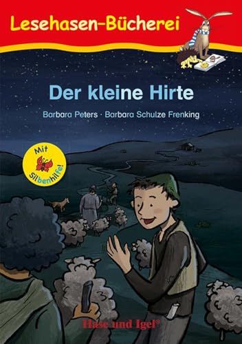Der kleine Hirte / Silbenhilfe: Schulausgabe (Lesen lernen mit der Silbenhilfe) von Hase und Igel Verlag