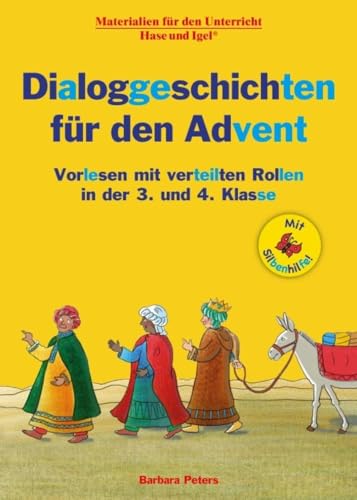 Dialoggeschichten für den Advent / Silbenhilfe: Vorlesen mit verteilten Rollen in der 3. und 4. Klasse (Lesen lernen mit der Silbenhilfe)