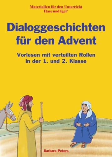 Dialoggeschichten für den Advent: Vorlesen mit verteilten Rollen in der 1. und 2. Klasse