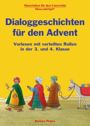Dialoggeschichten für den Advent: Vorlesen mit verteilten Rollen in der 3. und 4. Klasse