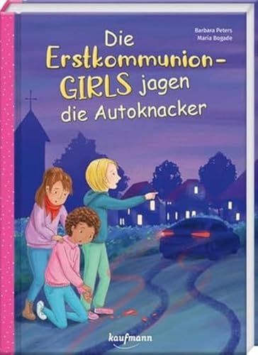 Die Erstkommunion-Girls jagen die Autoknacker von Kaufmann