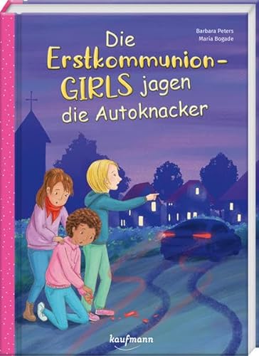 Die Erstkommunion-Girls jagen die Autoknacker von Kaufmann