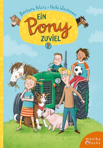 Ein Pony zuviel? von Fuchs, Monika Verlag
