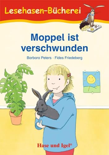 Moppel ist verschwunden: Schulausgabe (Lesehasen-Bücherei) von Hase und Igel Verlag