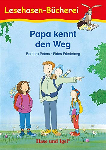 Papa kennt den Weg: Schulausgabe (Lesehasen-Bücherei) von Hase und Igel Verlag