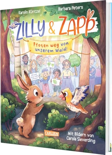 Zilly und Zapp: Pfoten weg von unserem Wald! | Ein Vorlesebuch über Klimaschutz und Aktivismus für Kinder ab 4 Jahren Zilly und Zapp: Pfoten weg von unserem Wald! | Ein Vorlesebuch über Klimaschutz und Aktivismus für Kinder ab 4 Jahren