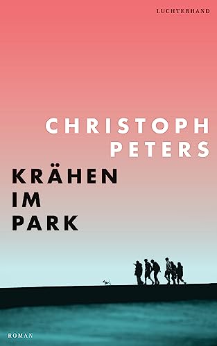 Krähen im Park: Roman von Luchterhand Literaturverlag
