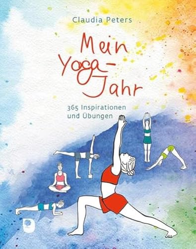Mein Yoga-Jahr: 365 Inspirationen und Übungen (Eschbacher Geschenkbuch) von Eschbach Verlag Am