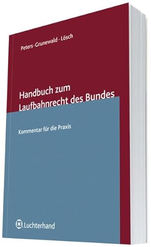 Handbuch zum Laufbahnrecht des Bundes: Kommentar für die Praxis