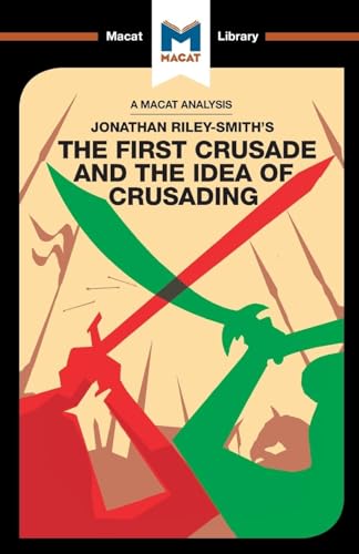 The First Crusade and the Idea of Crusading (The Macat Library) von Macat Library