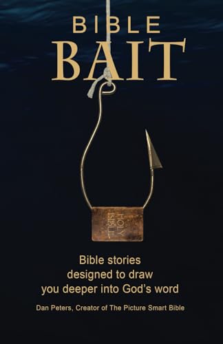 Bible BAIT: Bible stories designed to draw you deeper into God’s word. von PictureThis! Ministries