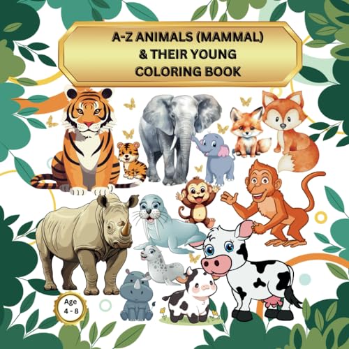 A-Z Animals (Mammal) And Their Young Coloring Book for Kids: Educational Coloring Pages with Animals (Mammal) and Alphabets for Kids Aged 4 - 8 von Independently published