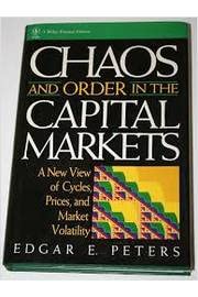 Chaos and Order in the Capital Markets: A New View of Cycles, Prices and Market Volatility (Wiley Finance)