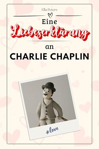 Eine Liebeserklärung an Charlie Chaplin: Die große Hommage - das perfekte Geschenk für Weihnachten und Geburtstag und jeden Anlass von FlipFlop