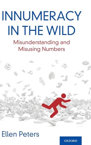 Innumeracy in the Wild: Misunderstanding and Misusing Numbers von OUP USA