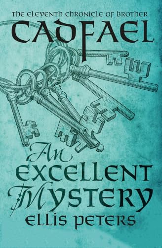 An Excellent Mystery (The Chronicles of Brother Cadfael, Band 11)