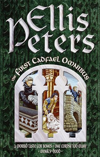 The First Cadfael Omnibus: A Morbid Taste for Bones, One Corpse Too Many, Monk's-Hood von Sphere
