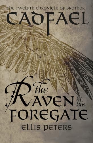 The Raven in the Foregate (The Chronicles of Brother Cadfael, Band 12)