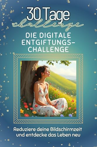 Die digitale Entgiftungs-Challenge - Das perfekte Geschenk für Weihnachten und Geburtstag und jeden Anlass: Reduziere deine Bildschirmzeit und entdecke das Leben neu von FlipFlop
