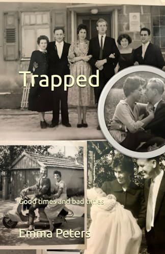 Trapped: Good times and bad times von Independently published