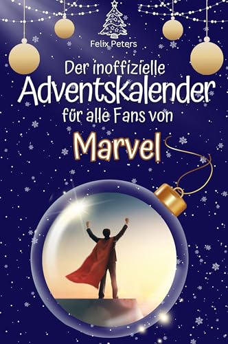 Der inoffizielle Adventskalender für alle Fans von Marvel - 2024 von FlipFlop