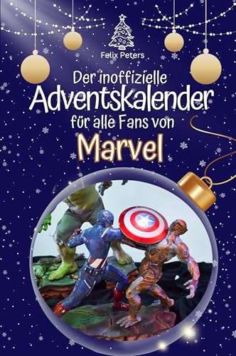 Der inoffizielle Adventskalender für alle Fans von Marvel - Hochwertige Hardcover-Ausgabe - das perfekte Geschenk 2024 von FlipFlop