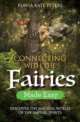 Connecting with the Fairies Made Easy: Discover the Magical World of the Nature Spirits von Hay House UK Ltd