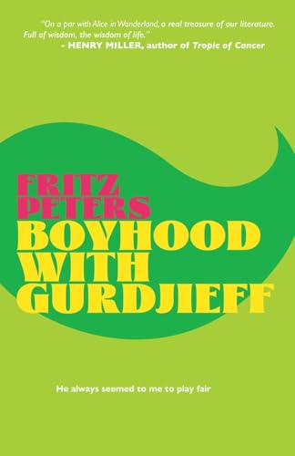 Boyhood with Gurdjieff (The Fritz Peters Collection)