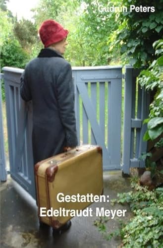 Gestatten: Edeltraudt Meyer