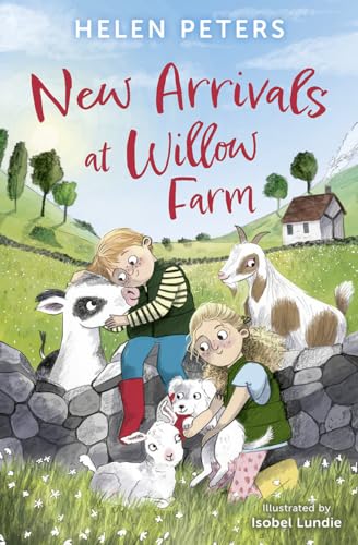 New Arrivals at Willow Farm: 2 heartwarming animal stories in 1!